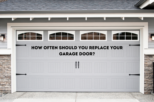 How Often Should You Replace Your Garage Door How Often Should You Replace Your Garage Door?